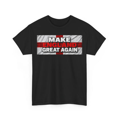 Make England Great Again T-Shirt — Patriotic England Flag Tee