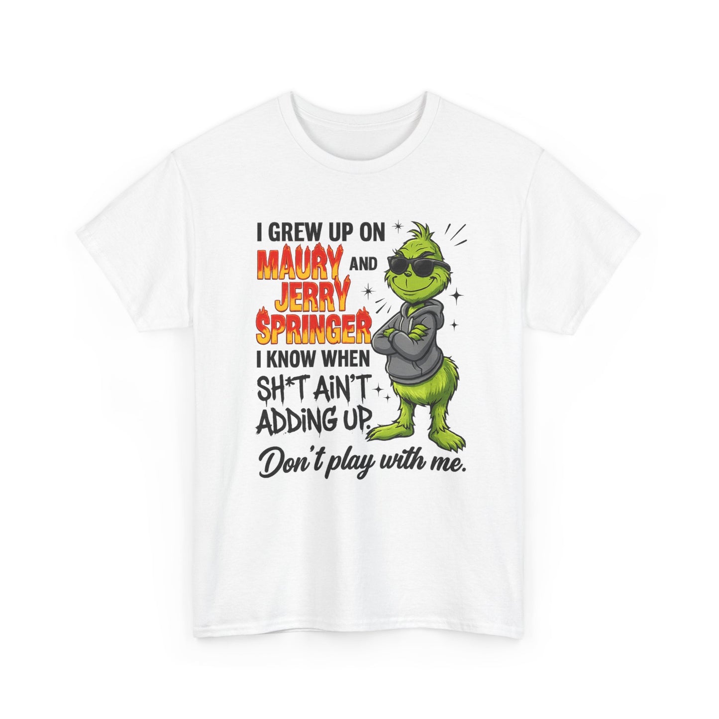 Grinch Cartoon Tee — "I Grew Up on Maury and Jerry Springer" Funny Holiday Shirt