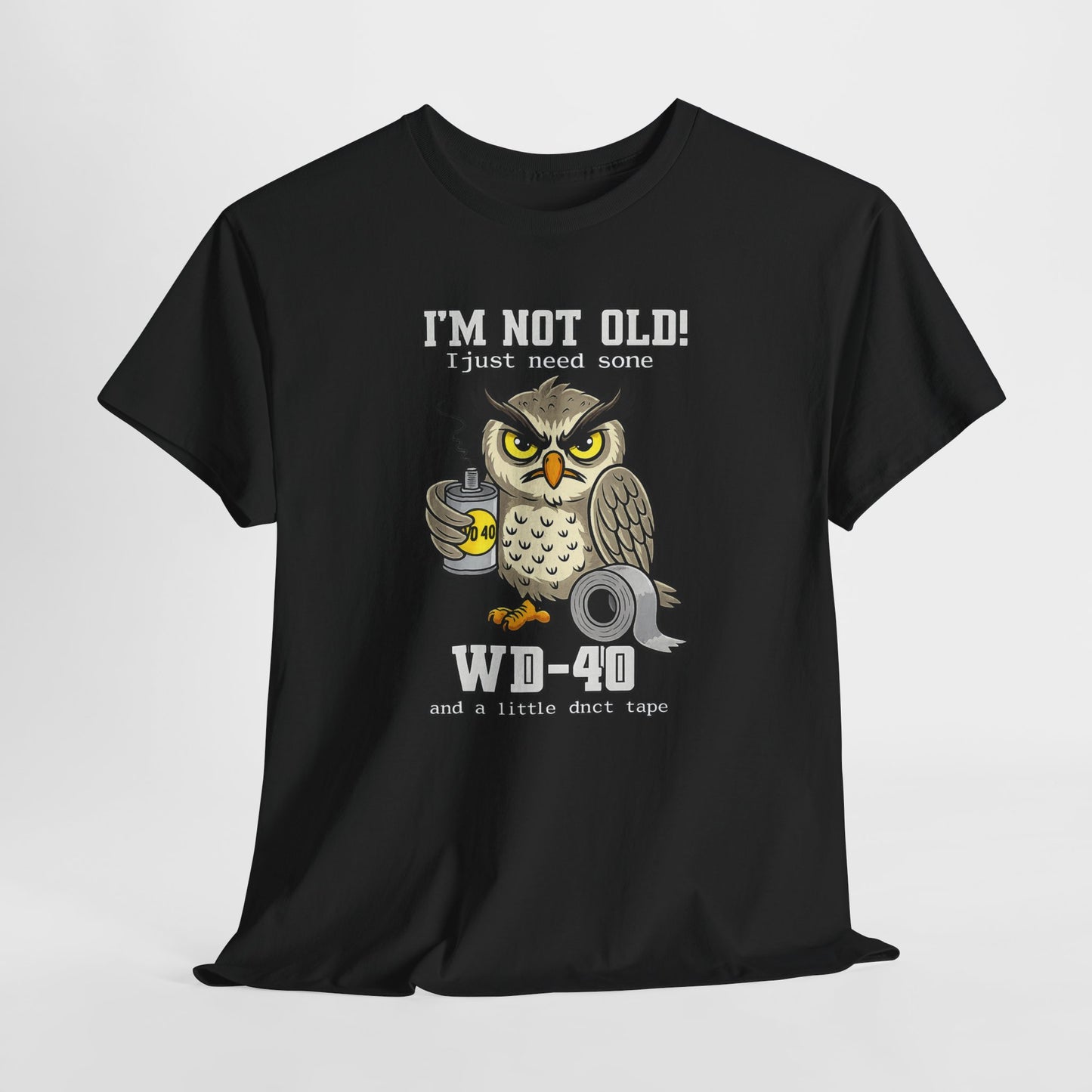 Owl 'I’m Not Old I Just Need More WD-40' T-Shirt