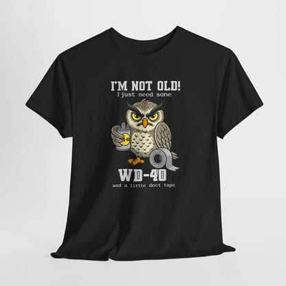 Owl 'I’m Not Old I Just Need More WD-40' T-Shirt