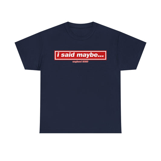 I Said Maybe Tee — Minimalist Red Logo Graphic T‑Shirt