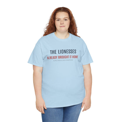 The Lionesses 'Already Brought It Home' Tee