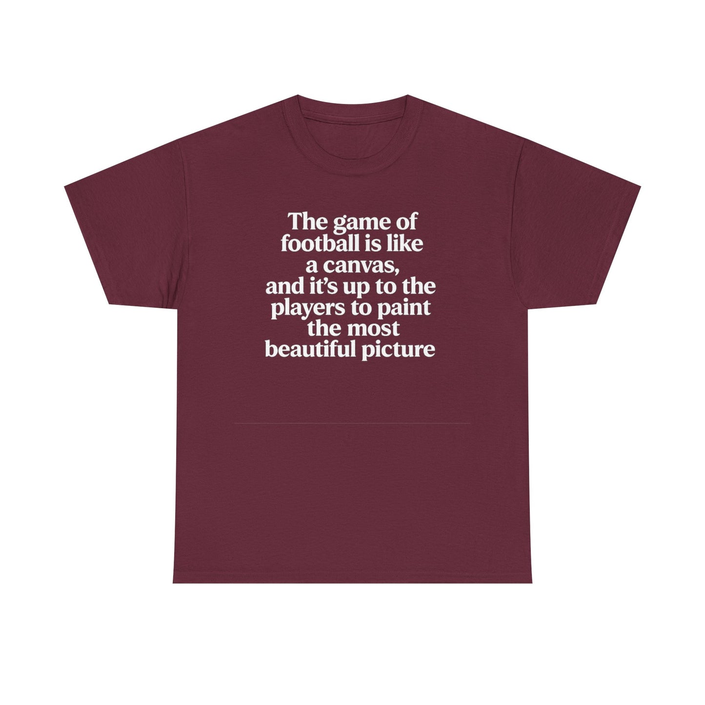 Football Quote Graphic Tee — "The game of football is like a canvas"