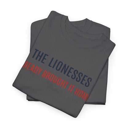 The Lionesses 'Already Brought It Home' Tee