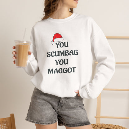 Holiday Sarcastic Sweatshirt — "You Scumbag You Maggot" Funny Christmas Crewneck
