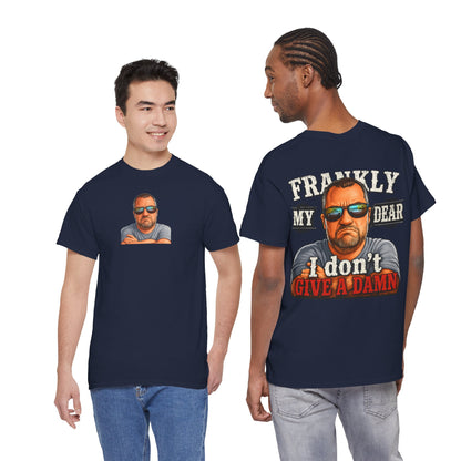 Frankly My Dear I Don't Give A Damn Tee
