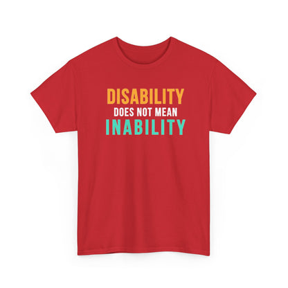 Disability Does Not Mean Inability T-Shirt — Inspirational Disability Awareness Tee