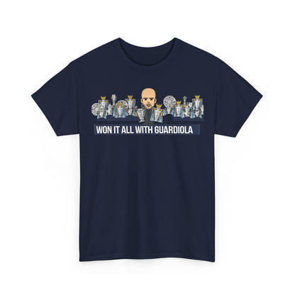 Won It All With Guardiola T‑Shirt — Football Manager Pep Guardiola Trophy Tee