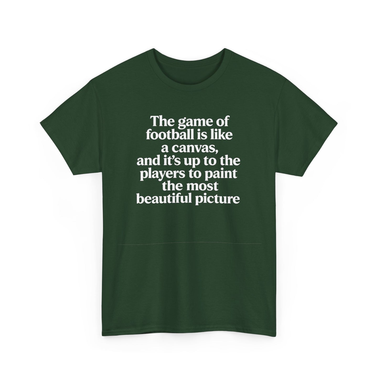Football Quote Graphic Tee — "The game of football is like a canvas"