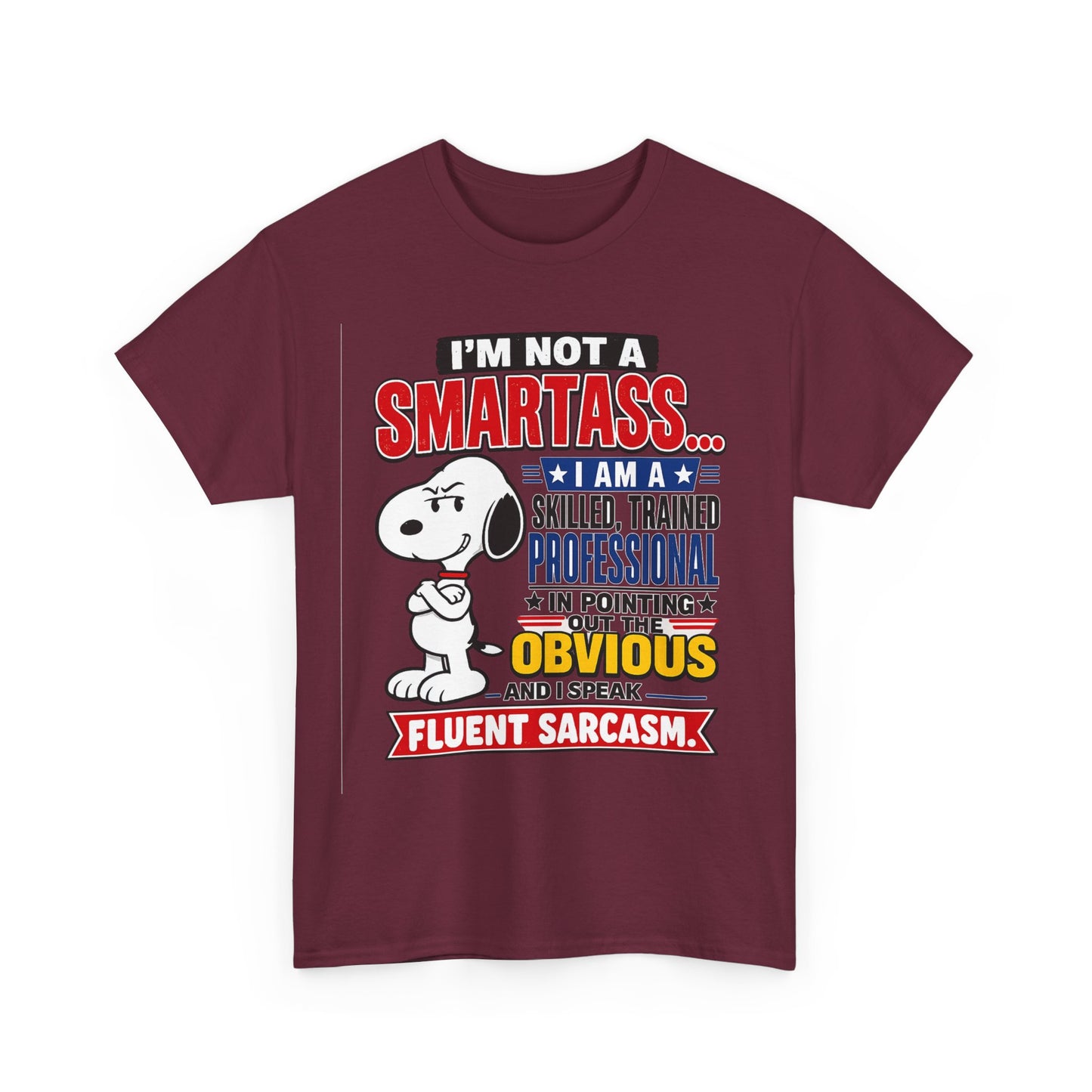 Sarcastic Snoopy Tee — "I’m Not a Smartass... I Speak Fluent Sarcasm" Graphic T-Shirt