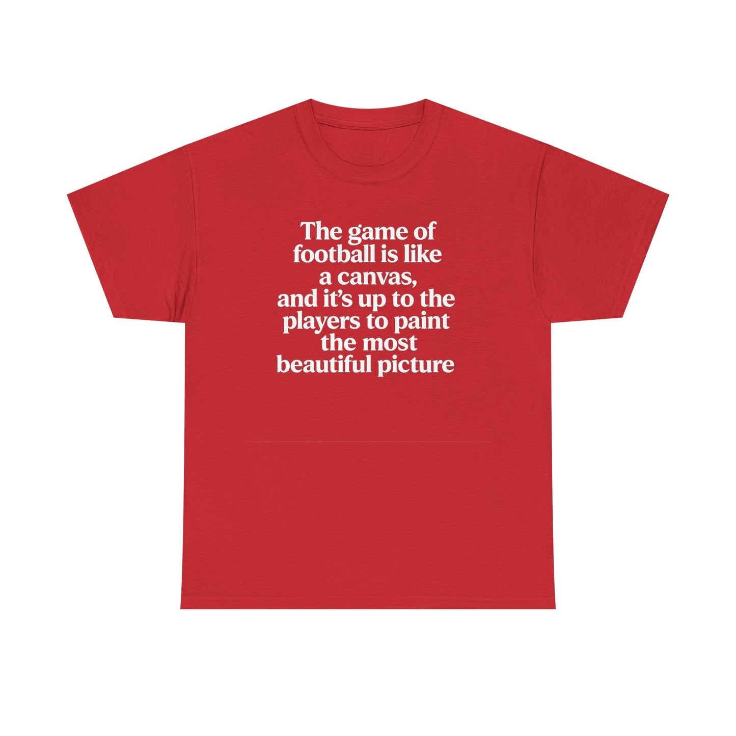 Football Quote Graphic Tee — "The game of football is like a canvas"