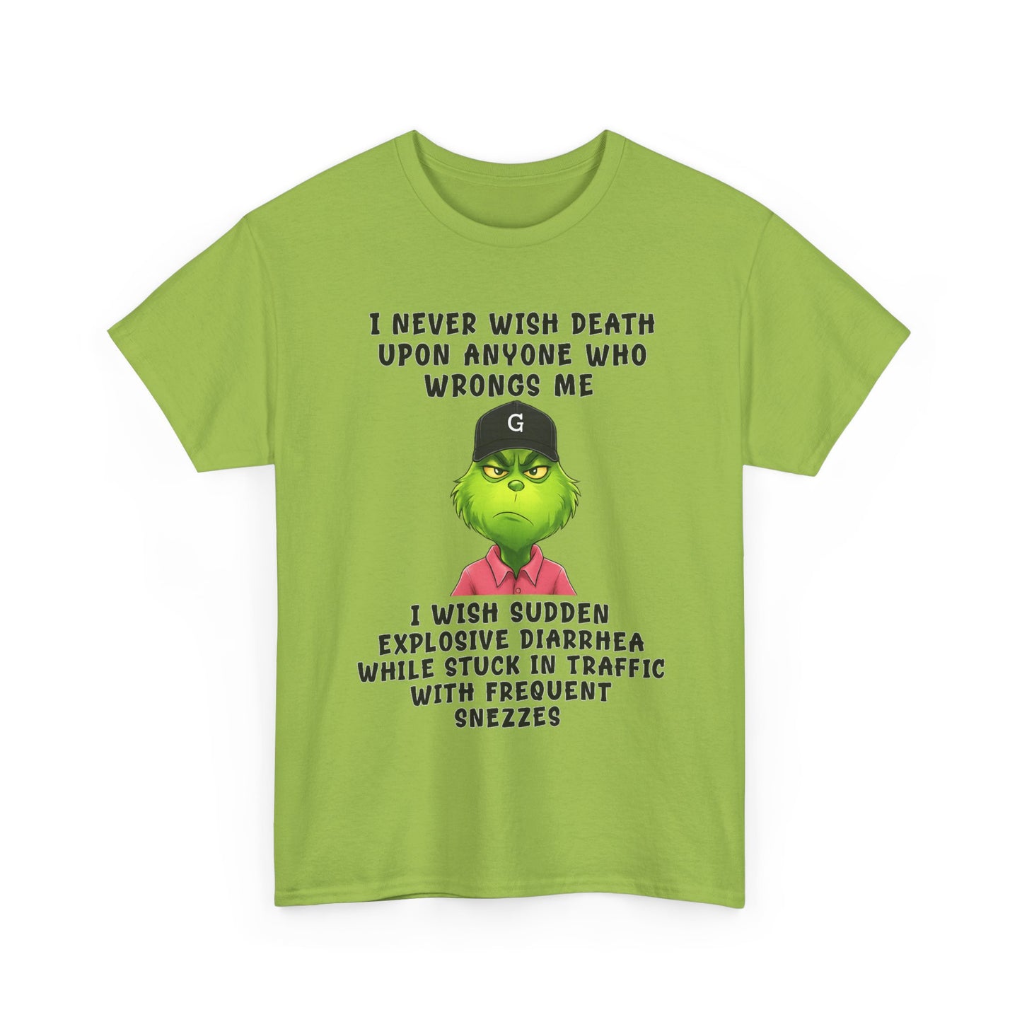 Funny Grinch Face Tee — “I Never Wish Death…” Novelty Graphic T-Shirt