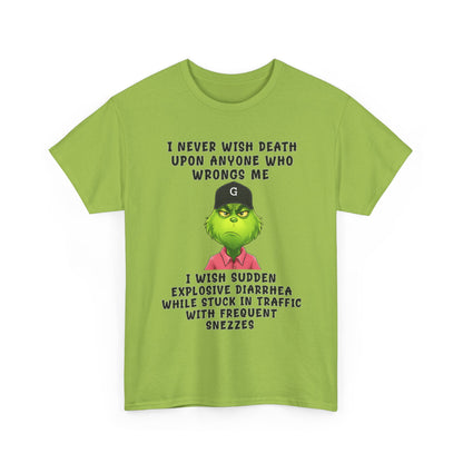 Funny Grinch Face Tee — “I Never Wish Death…” Novelty Graphic T-Shirt