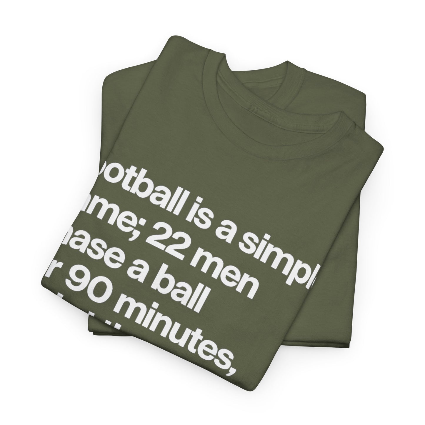 Funny Quote T-Shirt — 'Football is a simple game...' Graphic Tee