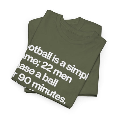 Funny Quote T-Shirt — 'Football is a simple game...' Graphic Tee