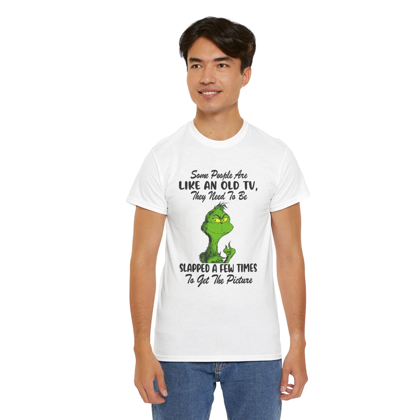Funny Grinch Tee — “Some People Are Like An Old TV, They Need To Be Slapped A Few Times”