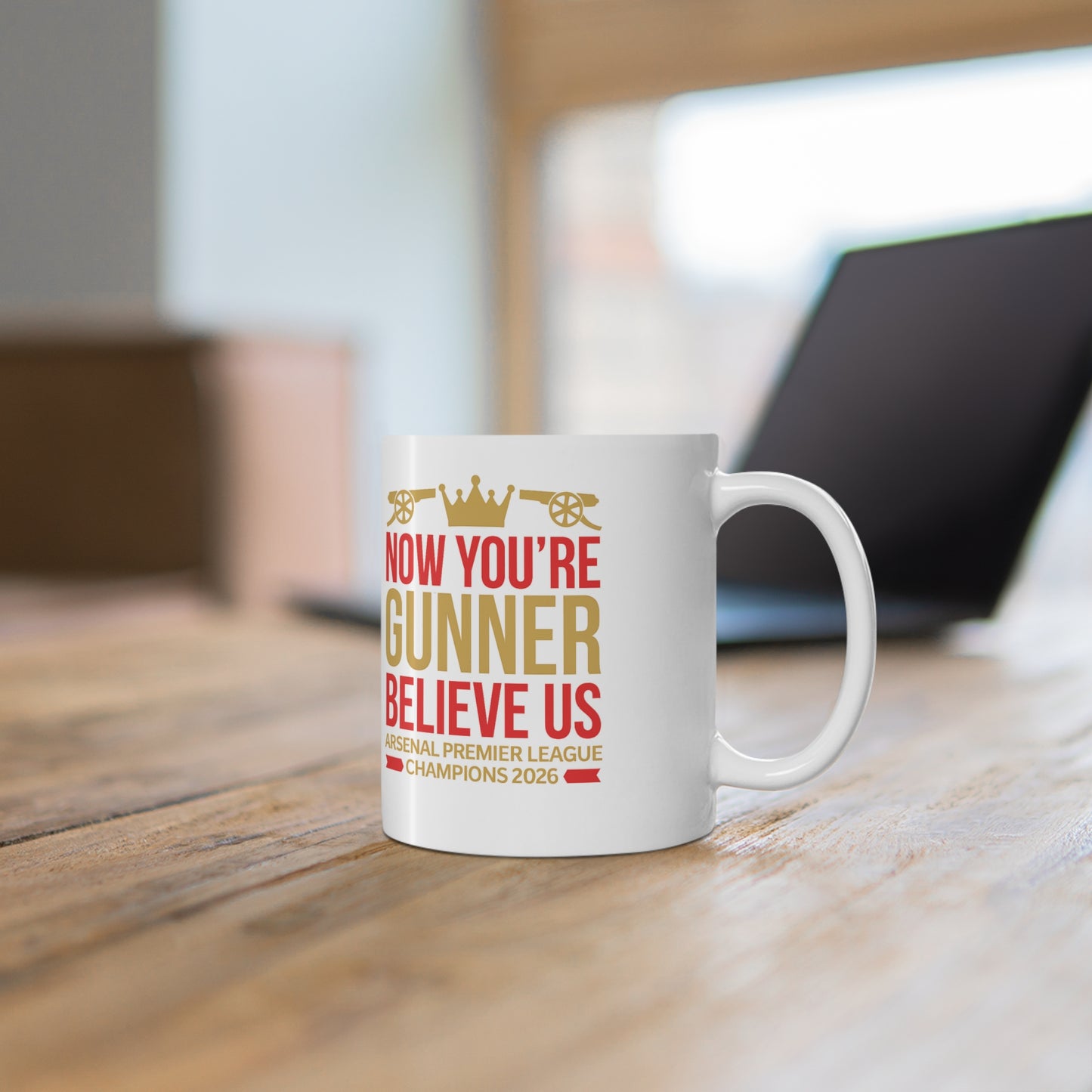Mug - "Now You're a Gunner, Believe Us" Arsenal Premier League Champions Ceramic Coffee Cup (11oz/15oz)