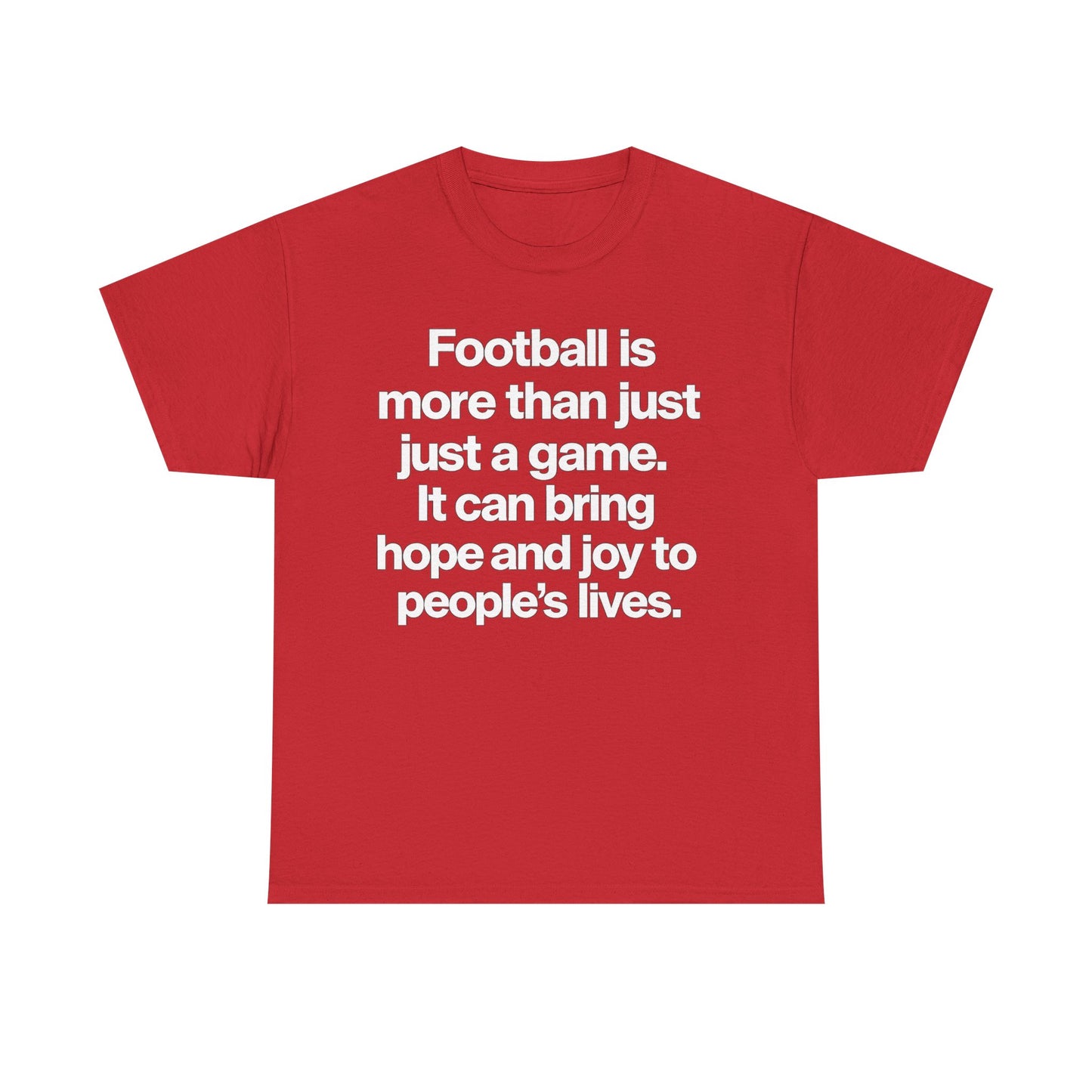 Football Is More Than Just a Game T-Shirt – Inspirational Soccer Quote Tee