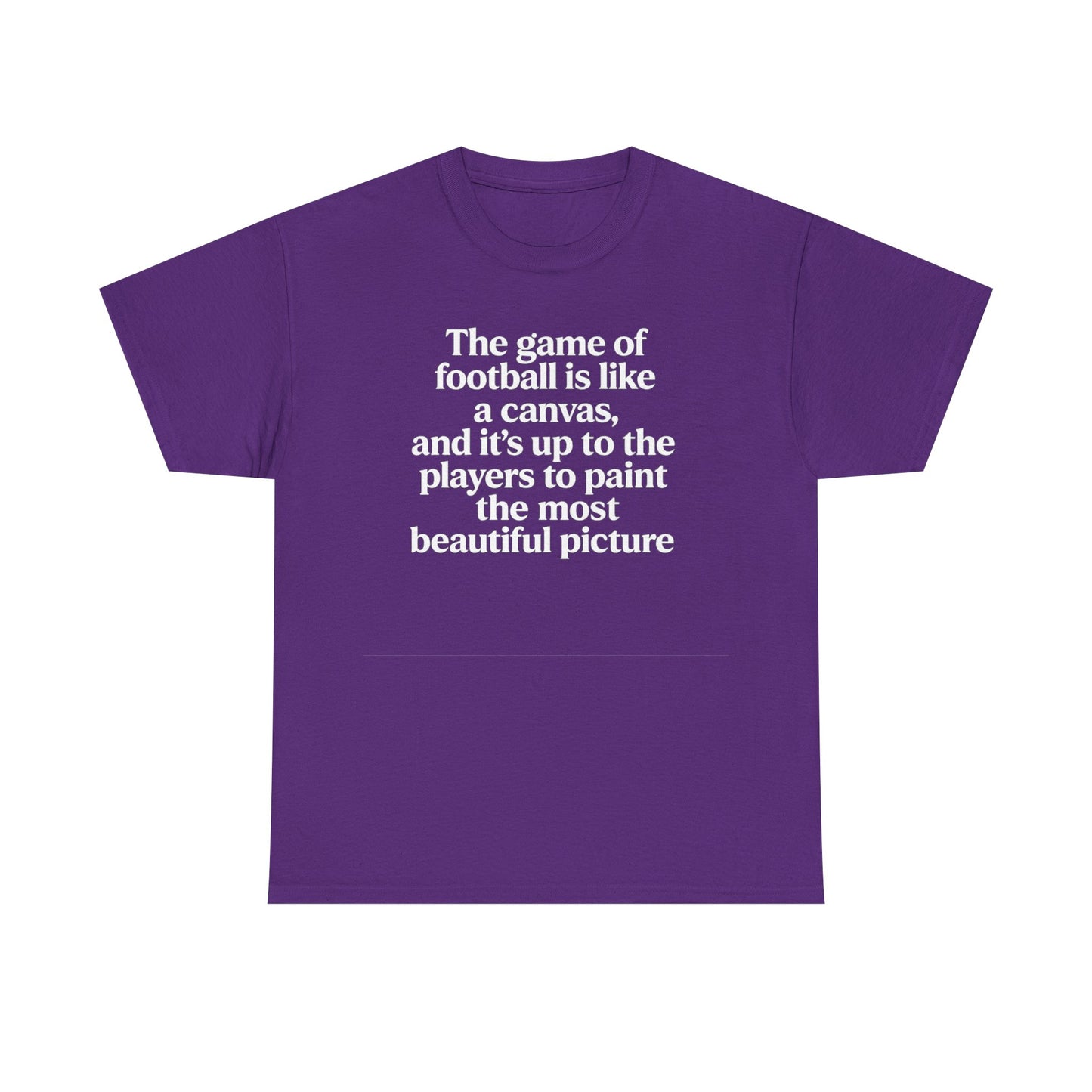 Football Quote Graphic Tee — "The game of football is like a canvas"