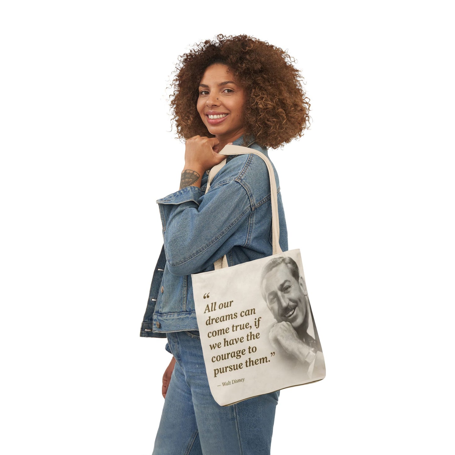 Tote Bag — Walt Disney Quote "All our dreams can come true, if we have the courage to pursue them."