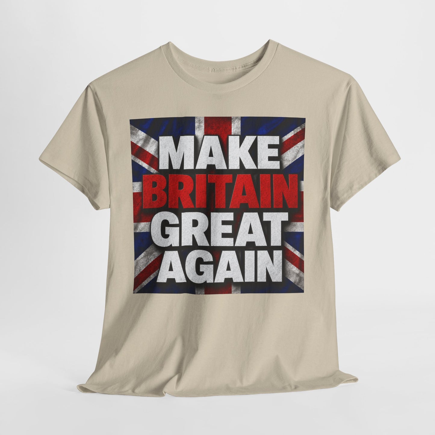 Make Britain Great Again T-Shirt — Union Jack Political Statement Tee