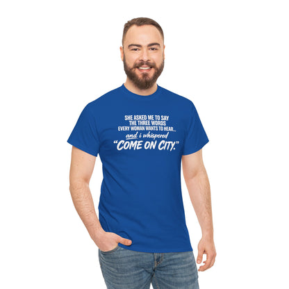 Come On City Graphic Tee — Funny Quote Urban T‑Shirt