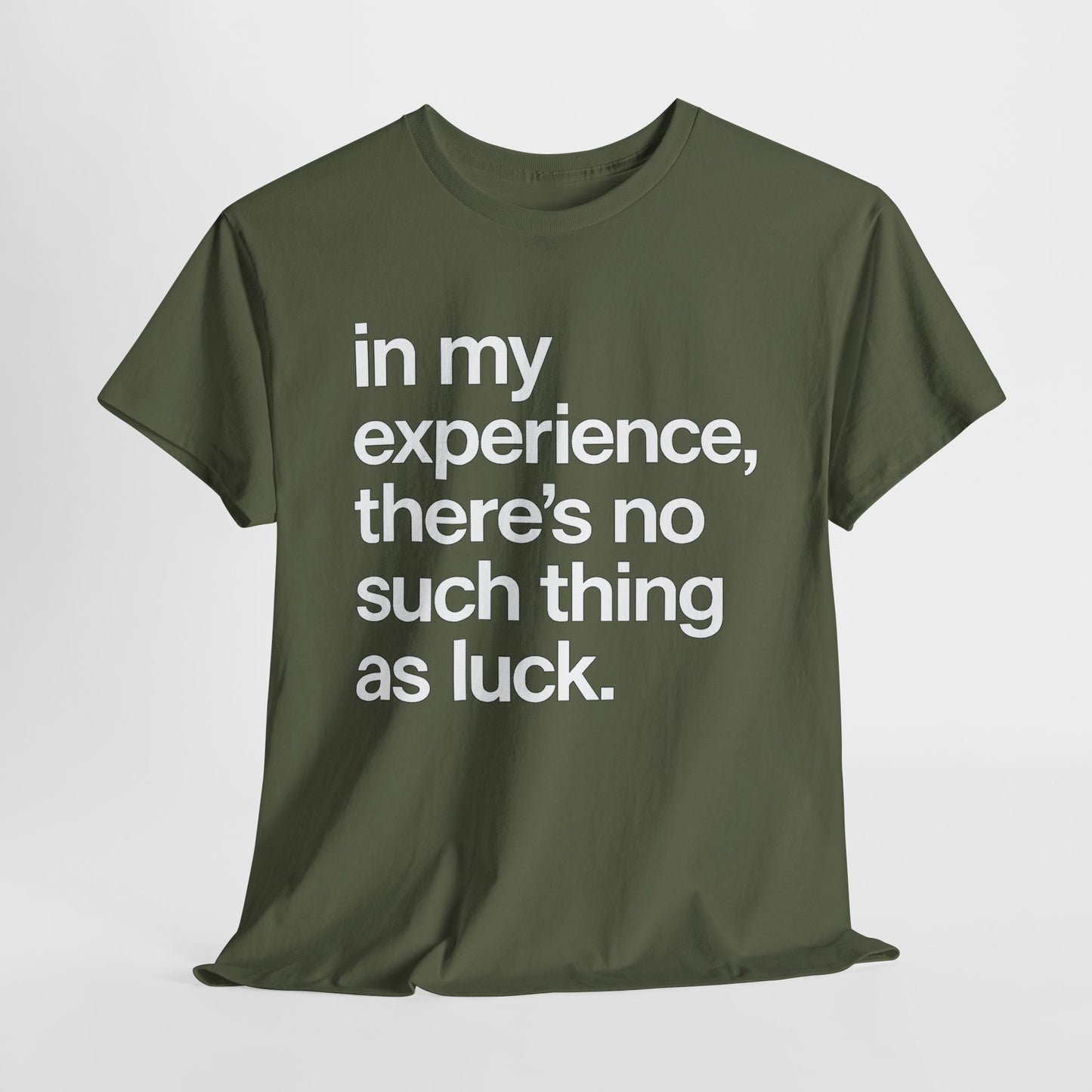 No Such Thing as Luck Tee — Bold Typographic Motivational T‑Shirt