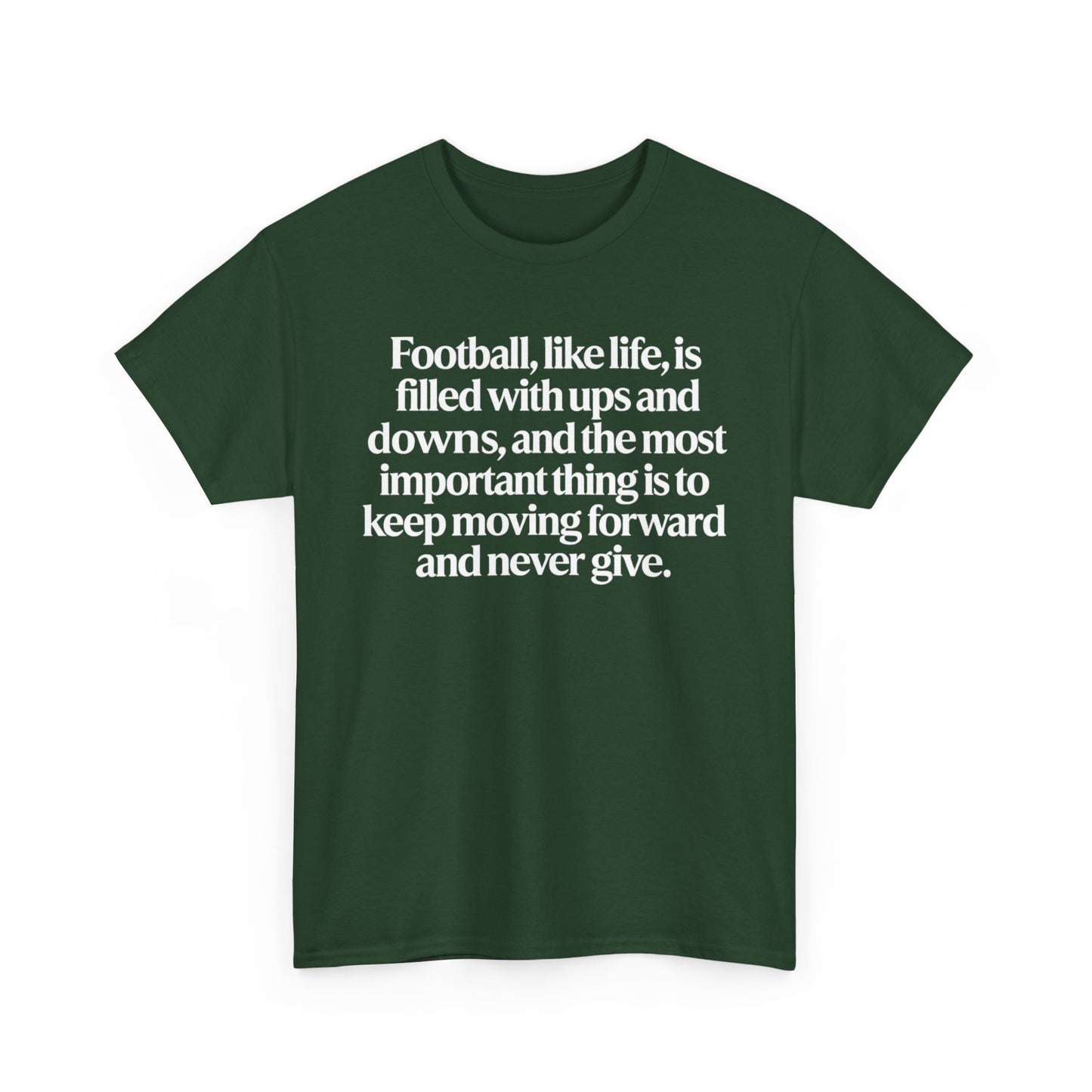 Inspirational Football Quote Tee — "Football, like life... keep moving forward"