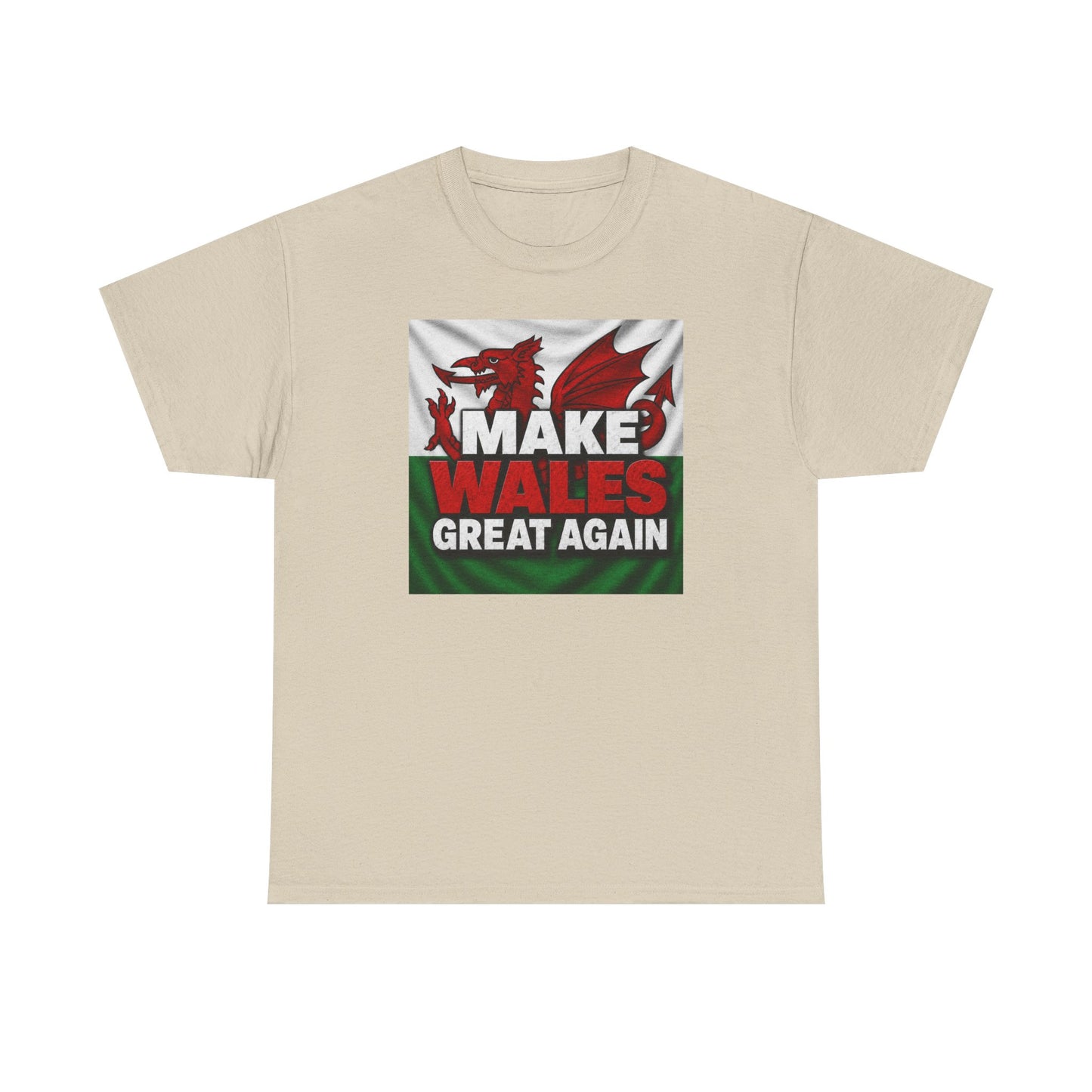 Make Wales Great Again T-Shirt — Welsh Flag Dragon Political Slogan Tee