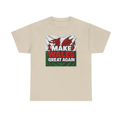 Make Wales Great Again T-Shirt — Welsh Flag Dragon Political Slogan Tee