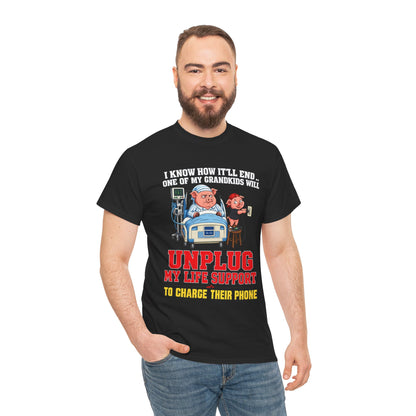Funny Grandpa T-Shirt - "Unplug My Life Support to Charge Their Phone" Grandpa Humor Tee