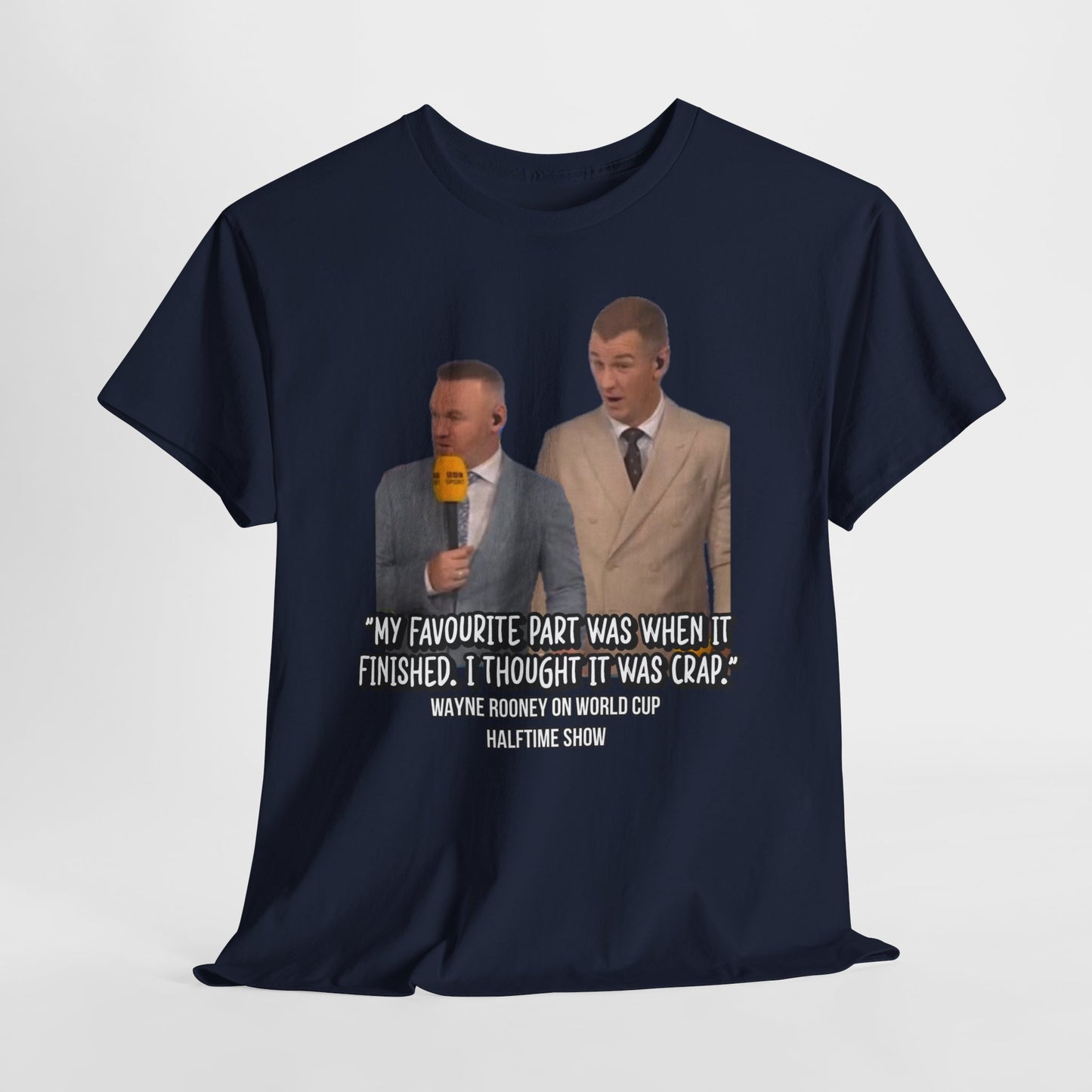 Comedy Quote T-Shirt — "My Favourite Part Was When It Finished, I Thought It Was Crap"