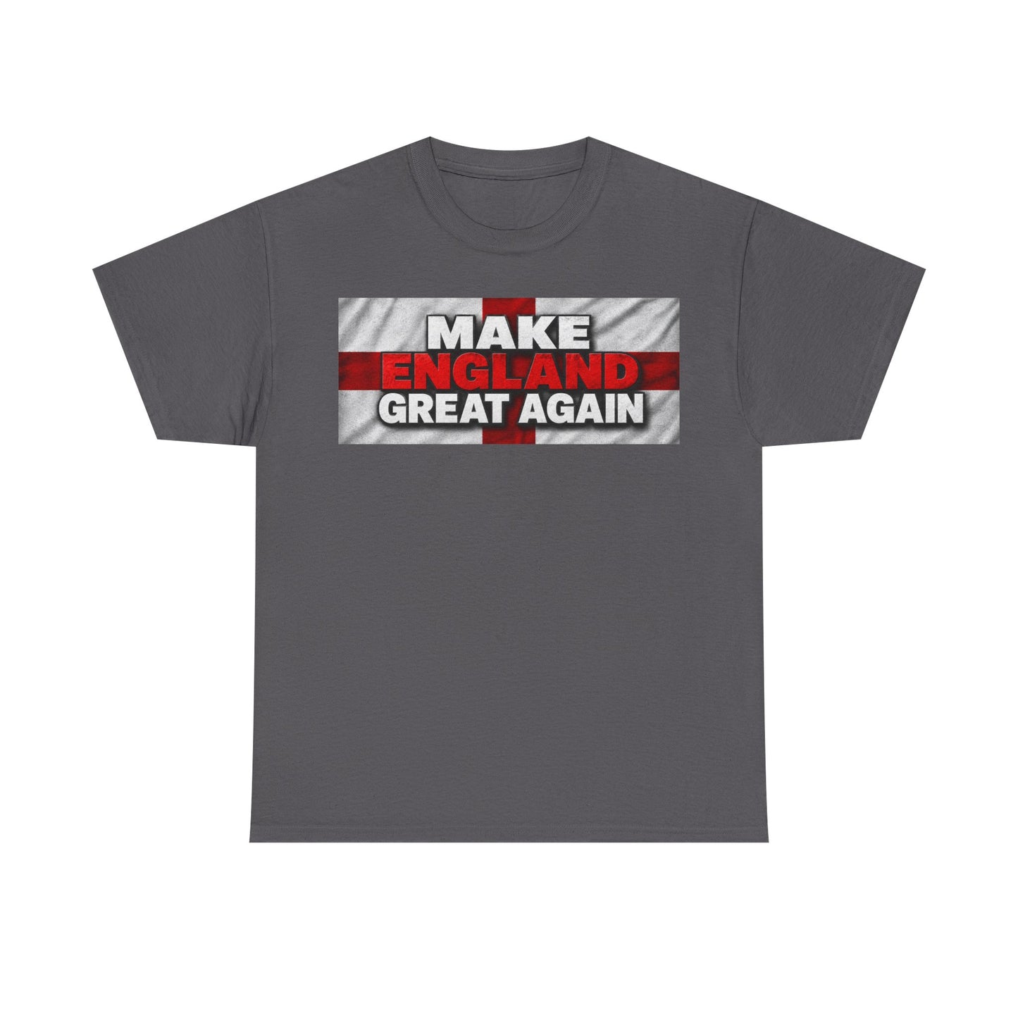Make England Great Again T-Shirt — Patriotic England Flag Tee