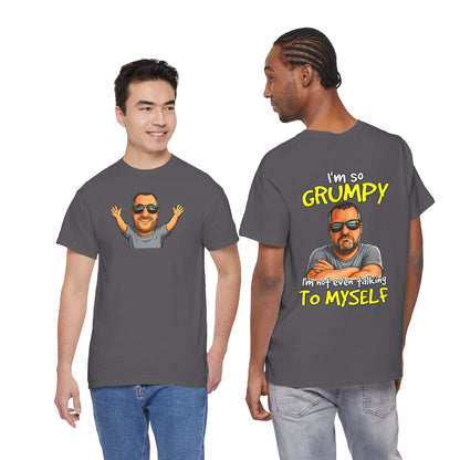 T-Shirt — "I'm So Grumpy (I’m Not Even Talking To Myself)" Graphic Tee