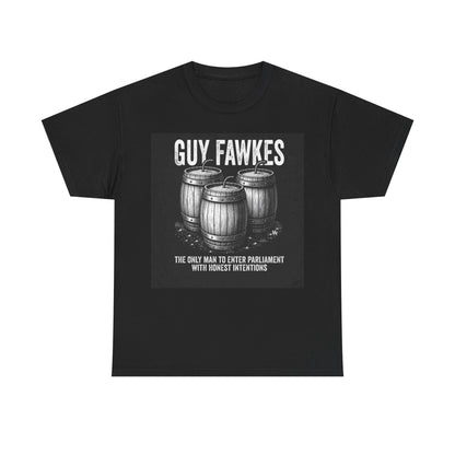 Guy Fawkes Barrel Graphic Tee - "The Only Man to Enter Parliament with Honest Intentions"