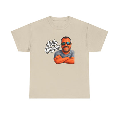 Hello Gorgeous Graphic Tee — Funny Retro Portrait T‑Shirt