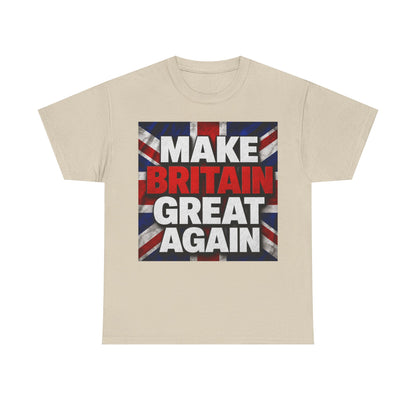 Make Britain Great Again T-Shirt — Union Jack Political Statement Tee