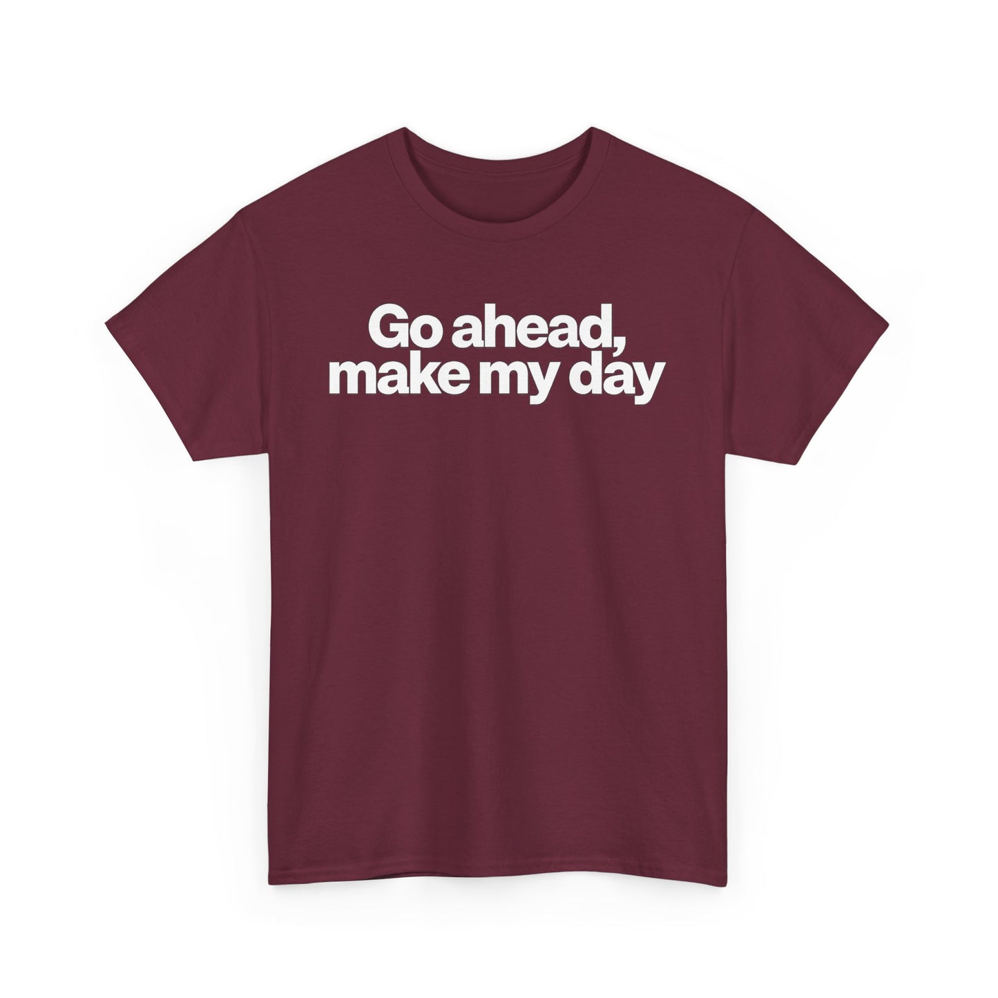 Go Ahead, Make My Day Tee - Bold Statement Graphic T-Shirt