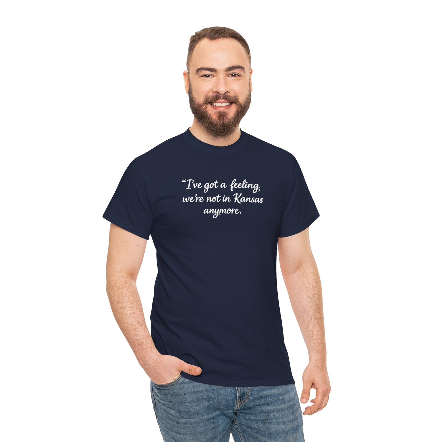 "I’ve got a feeling, we’re not in Kansas anymore" Graphic Tee — Wizard of Oz Quote T-Shirt