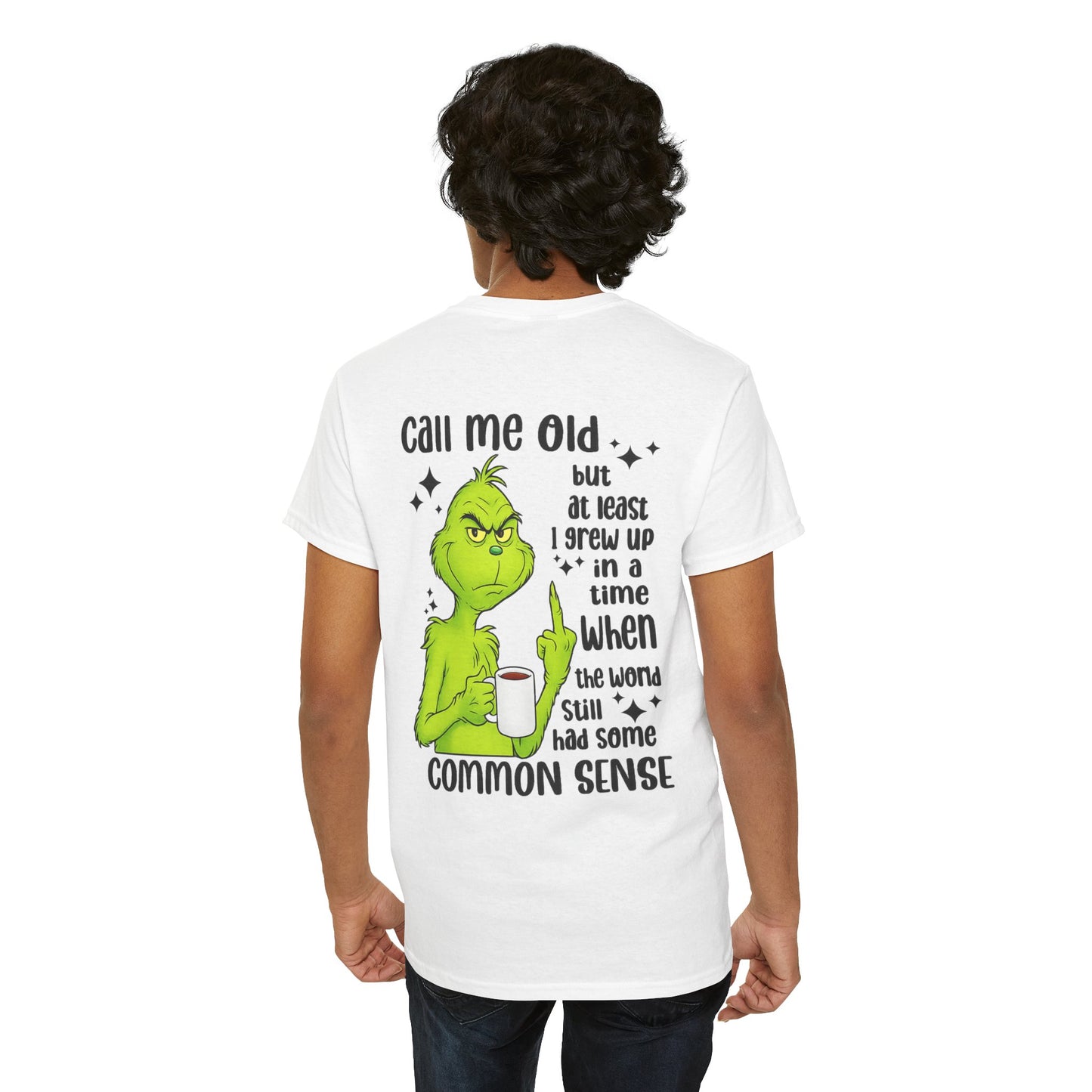 Grinch "Call Me Old" Tee — Funny Common Sense Holiday T-Shirt