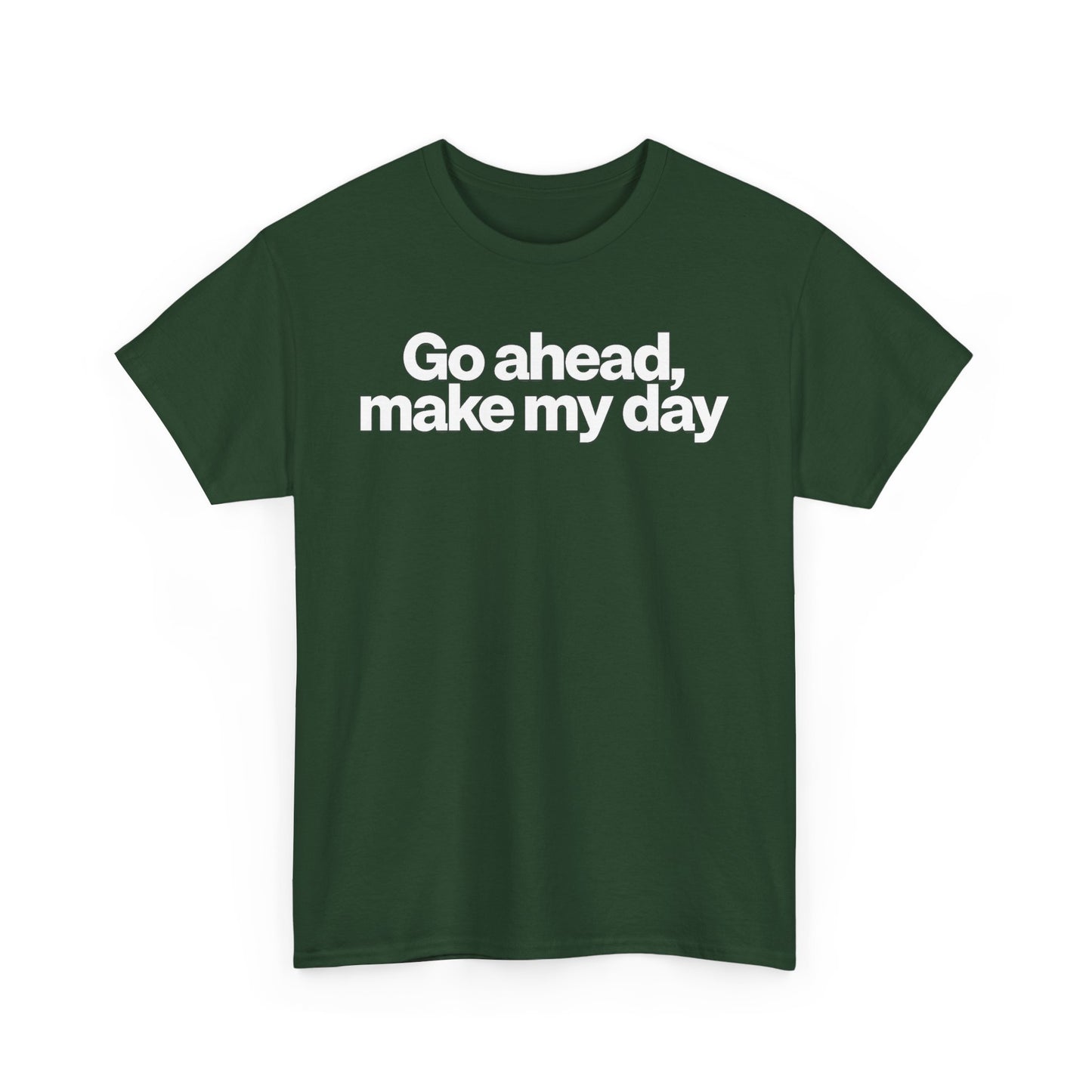 Go Ahead, Make My Day Tee - Bold Statement Graphic T-Shirt