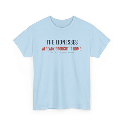 The Lionesses 'Already Brought It Home' Tee