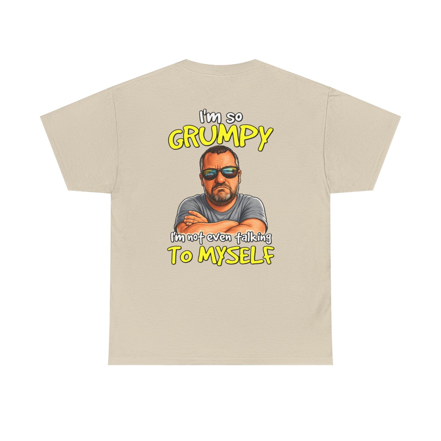 T-Shirt — "I'm So Grumpy (I’m Not Even Talking To Myself)" Graphic Tee
