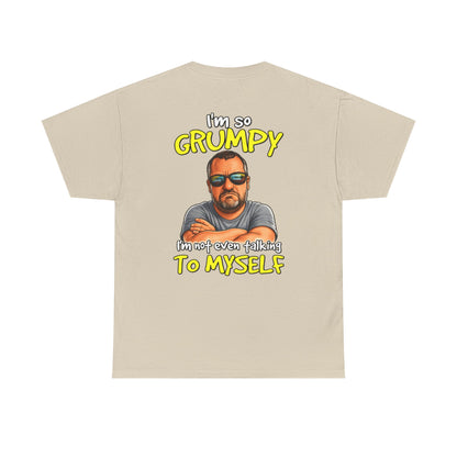 T-Shirt — "I'm So Grumpy (I’m Not Even Talking To Myself)" Graphic Tee