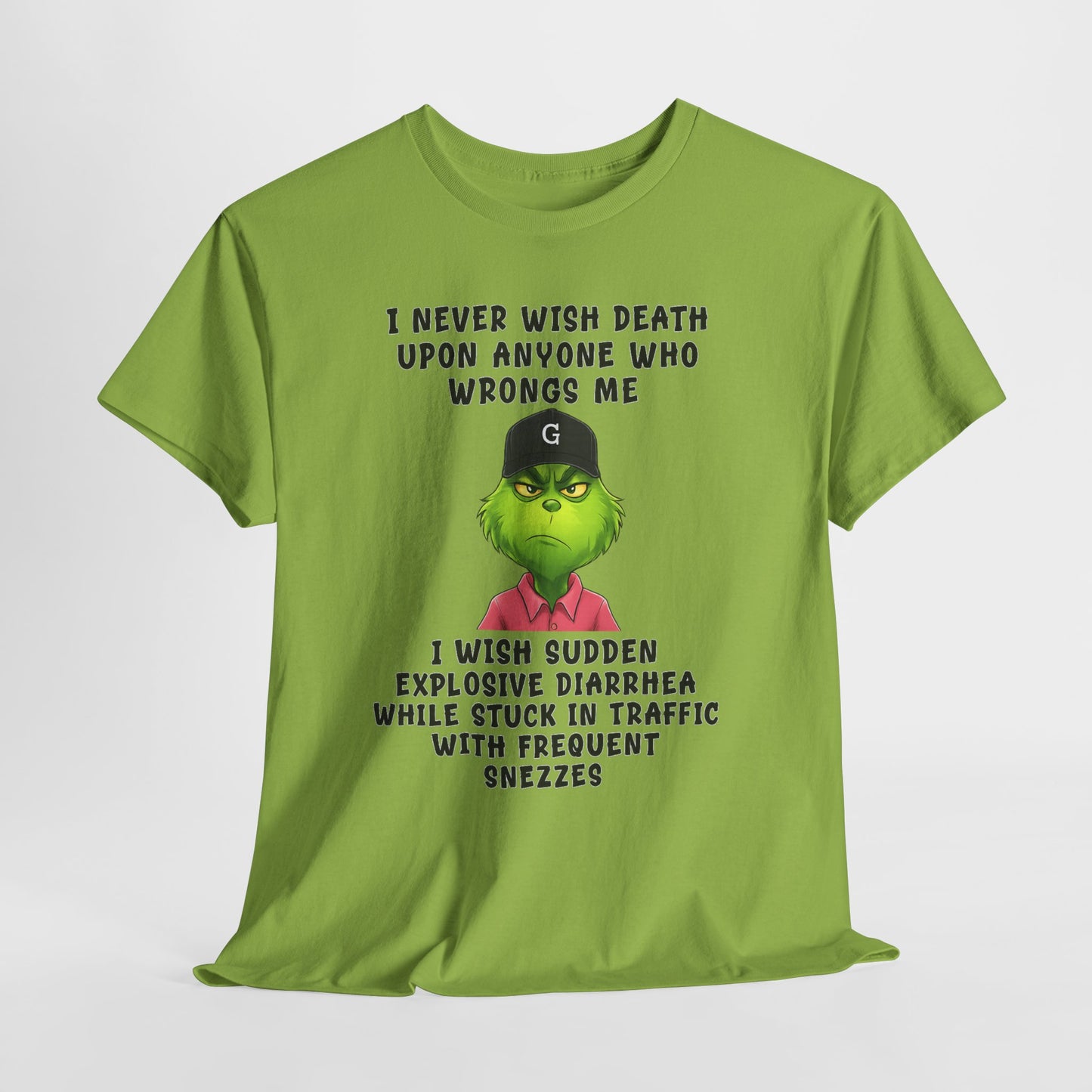 Funny Grinch Face Tee — “I Never Wish Death…” Novelty Graphic T-Shirt