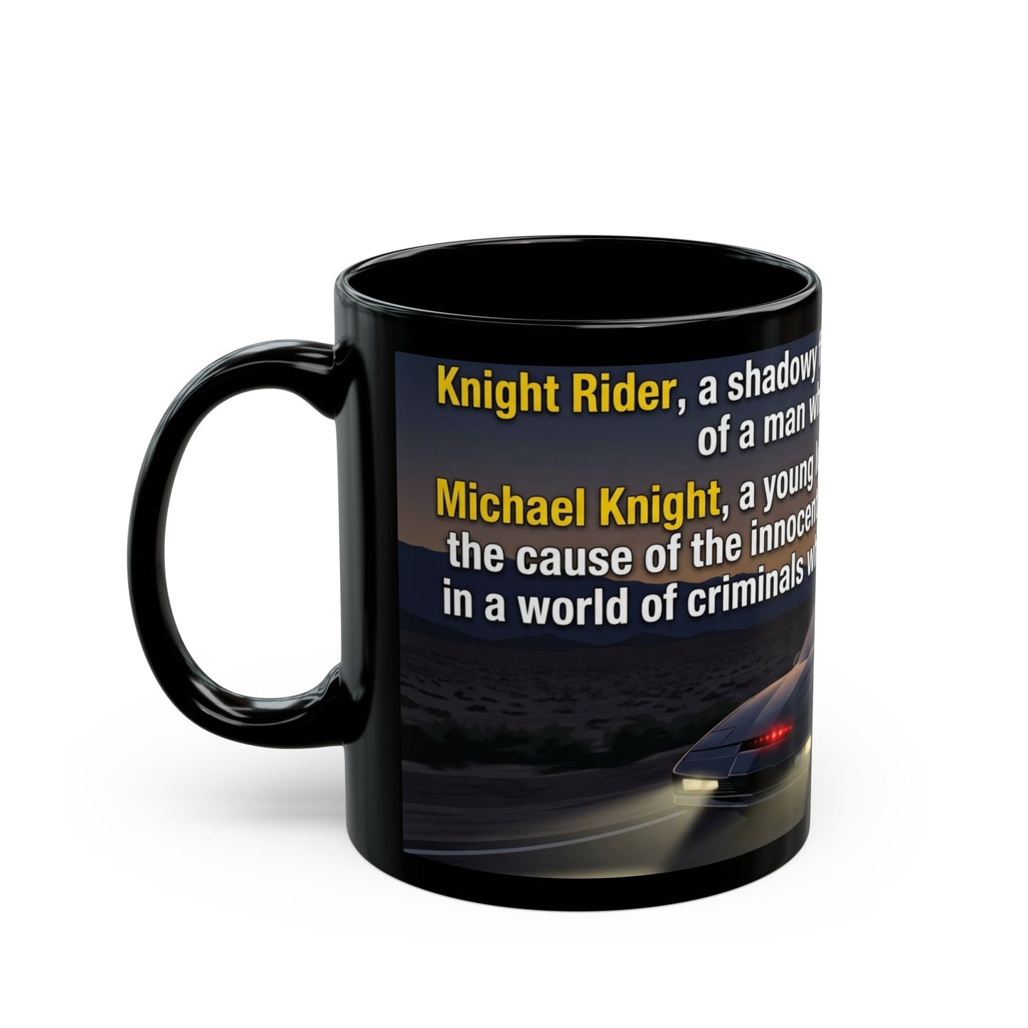 KITT Knight Rider Quote Black Mug — Retro Techno Car Coffee Cup (11oz/15oz)