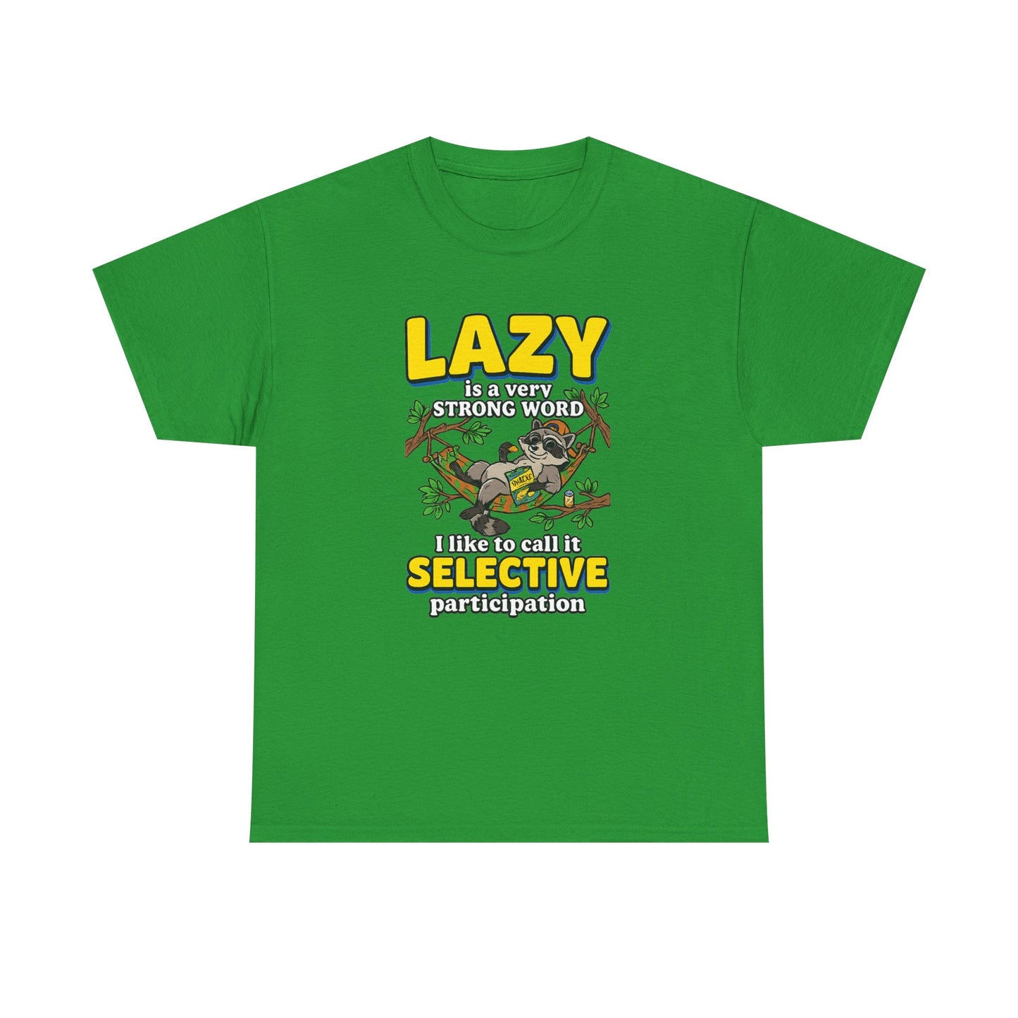 Lazy Is a Strong Word Tee — "Selective Participation" Funny Sloth T-Shirt