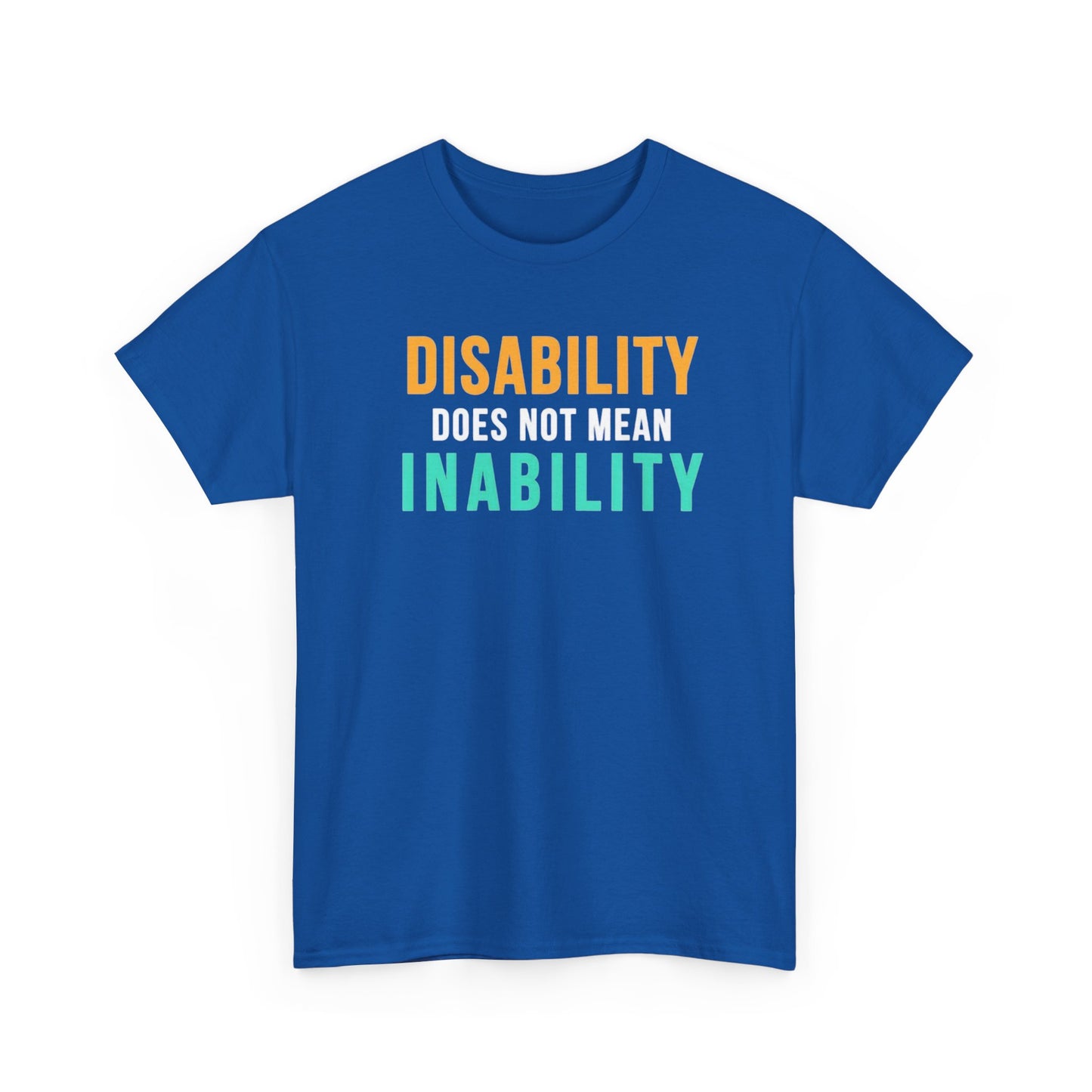 Disability Does Not Mean Inability T-Shirt — Inspirational Disability Awareness Tee