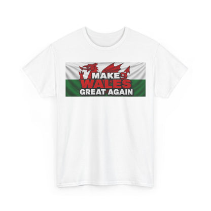 Wales Pride T-Shirt — 'Make Wales Great Again' Welsh Dragon Tee