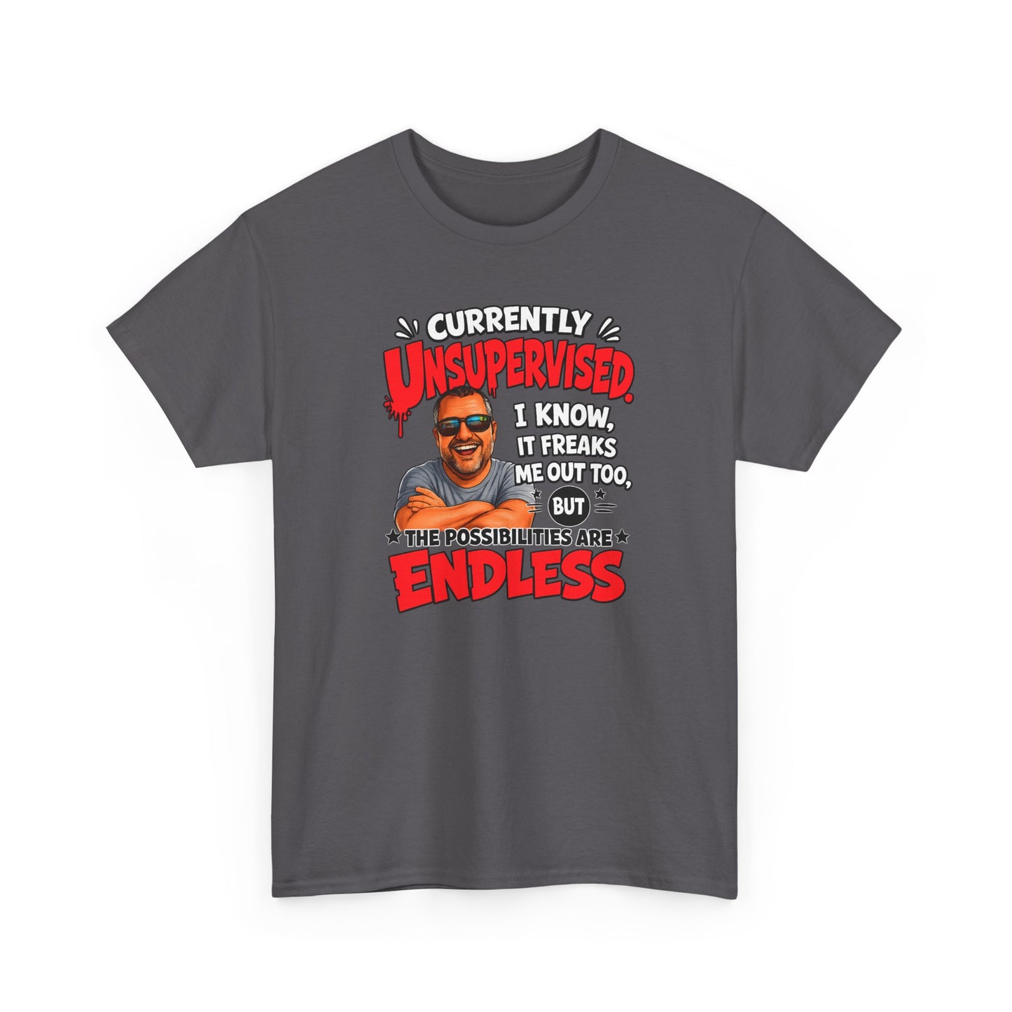 T-Shirt — "Currently Unsupervised" Funny Vintage Dad Humor Tee